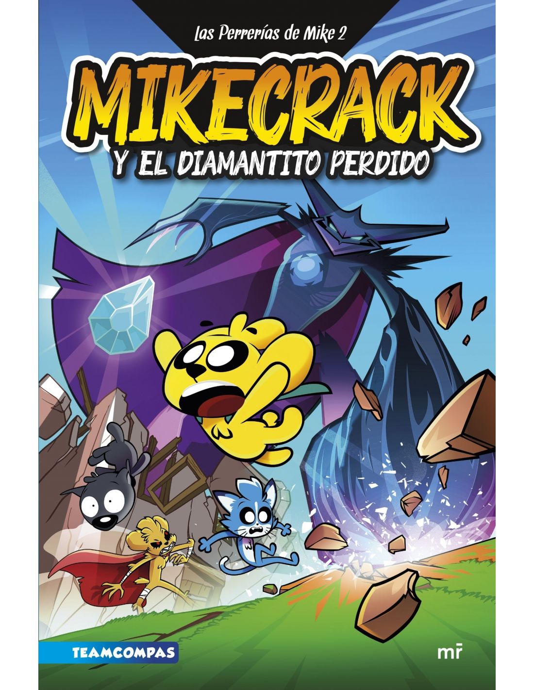 LAS PERRERÍAS DE MIKE 2. MIKECRACK Y EL DIAMANTITO PERDIDO DE MIKECRACK