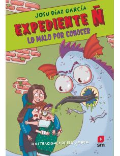 EXPEDIENTE Ñ 2: LO MALO POR CONOCER