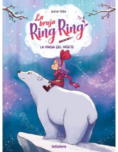 LA BRUJA RING RING 4. LA MAGIA DEL NORTE