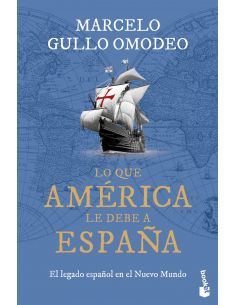 LO QUE AMERICA LE DEBE A ESPAÑA