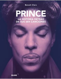 PRINCE. HISTORIA DETRÁS DE SUS 684 CANCIONES