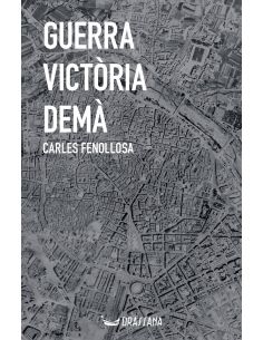 GUERRA, VICTÒRIA, DEMÀ