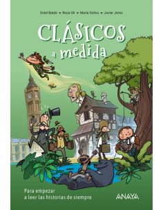 CLÁSICOS A MEDIDA. LA MEJOR MANERA DE EMPEZAR A LEER LOS CLÁSICOS