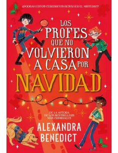 LOS PROFES QUE NO VOLVIERON A CASA EN NAVIDAD