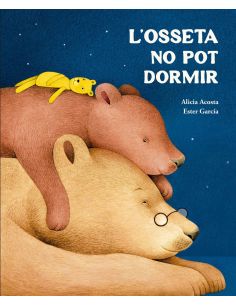 L?OSSETA NO POT DORMIR
