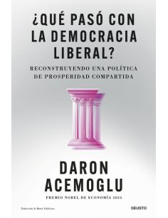 ¿QUÉ PASÓ CON LA DEMOCRACIA LIBERAL?