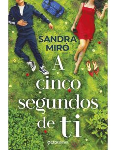 A CINCO SEGUNDOS DE TI