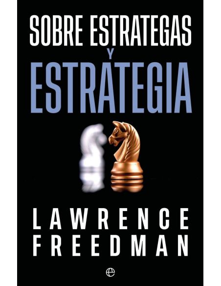SOBRE ESTRATEGAS Y ESTRATEGIA