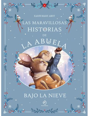 LAS MARAVILLOSAS HISTORIAS DE LA ABUELA BAJO LA NIEVE