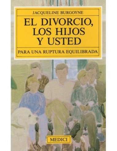 EL DIVORCIO, LOS HIJOS Y USTED