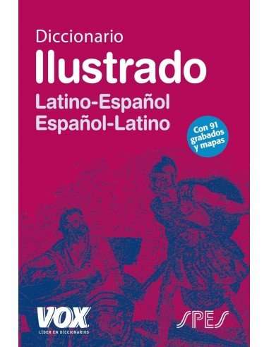 DICCIONARIO ILUSTRADO LATÍN. LATINO-ESPAÑOL/ ESPAÑOL-LATINO