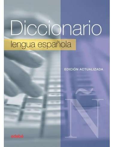 DICCIONARIO ESCOLAR LENGUA ESPAÑOLA (EDICIÓN ACTUALIZADA)