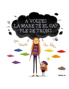 A VOLTES LA MARE TÉ EL CAP PLE DE TRONS