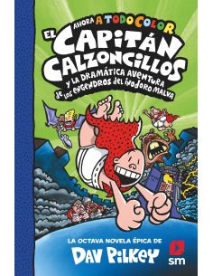 CACC. 8 EL CAPITÁN CALZONCILLOS Y LA DRAMÁTICA AVENTURA DE LOS ENGENDROS DEL INO